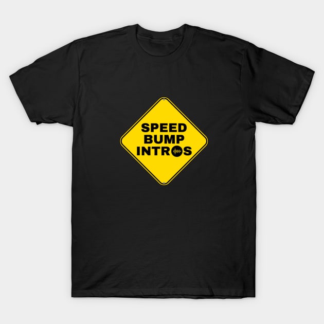 Speed Bump Intros Basic Design T-Shirt by Disco 3 